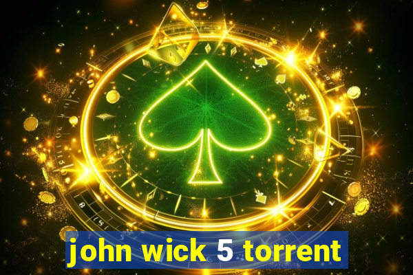 john wick 5 torrent